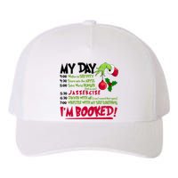 My Day Im Booked Funny Christmas Holiday Yupoong Adult 5-Panel Trucker Hat