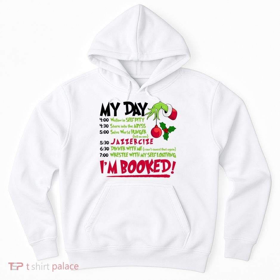 My Day Im Booked Funny Christmas Holiday Hoodie
