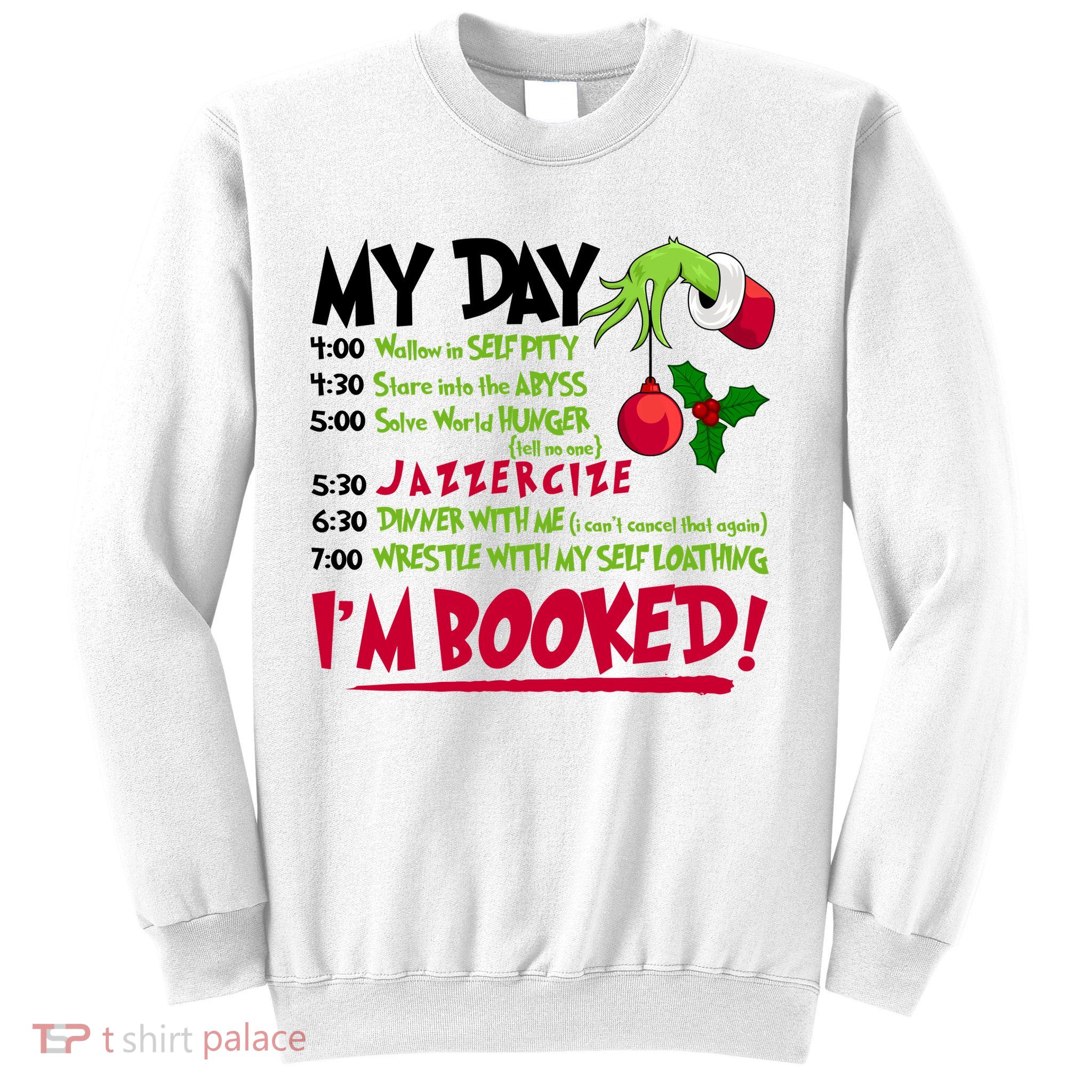 My Day Im Booked Funny Christmas Holiday Sweatshirt