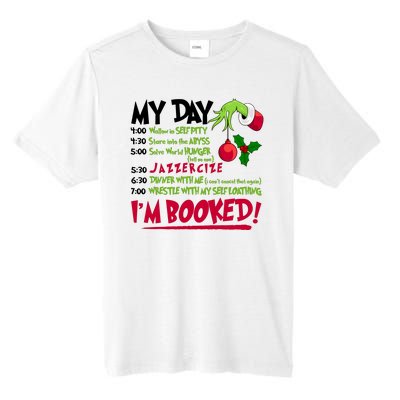 My Day Im Booked Funny Christmas Holiday Tall Fusion ChromaSoft Performance T-Shirt