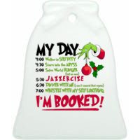 My Day Im Booked Funny Christmas Holiday Ceramic Bell Ornament