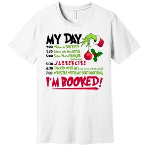 My Day Im Booked Funny Christmas Holiday Premium T-Shirt