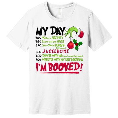 My Day Im Booked Funny Christmas Holiday Premium T-Shirt