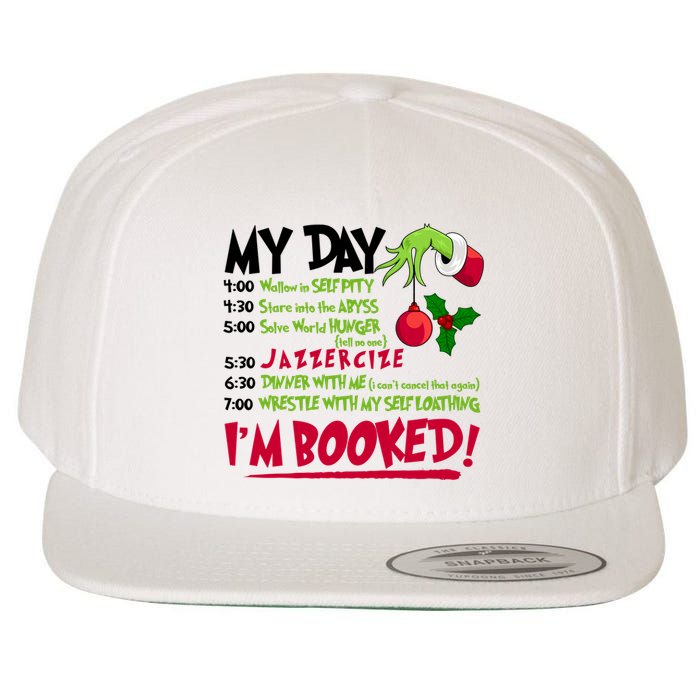 My Day Im Booked Funny Christmas Holiday Wool Snapback Cap