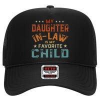 My Daughter In Law Is My Favorite Child Fathers Day In Law High Crown Mesh Back Trucker Hat