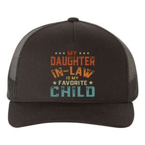 My Daughter In Law Is My Favorite Child Fathers Day In Law Yupoong Adult 5-Panel Trucker Hat