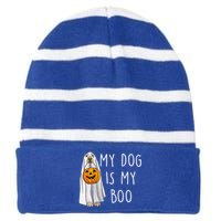 My Dog Is My Boo Halloween Funny Dog Owner Ghost Lover Gift Striped Beanie with Solid Band