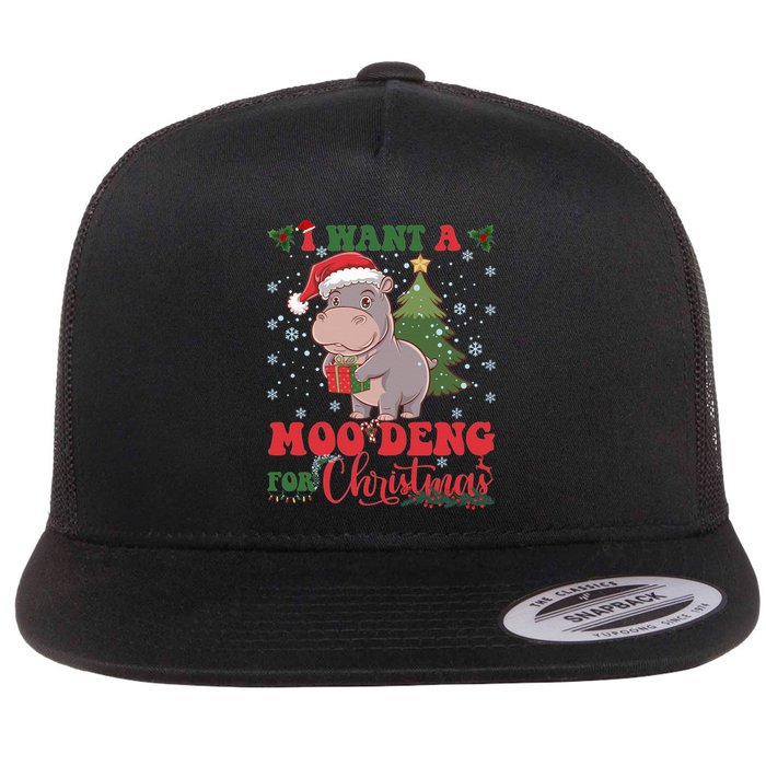 Moo Deng I Want A Moo Deng For Christmas Pygmy Baby Hippo Flat Bill Trucker Hat