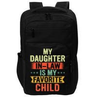 My Daughter In Law Is My Favorite Child Fathers Day In Law Impact Tech Backpack