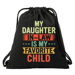 My Daughter In Law Is My Favorite Child Fathers Day In Law Drawstring Bag