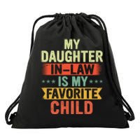 My Daughter In Law Is My Favorite Child Fathers Day In Law Drawstring Bag