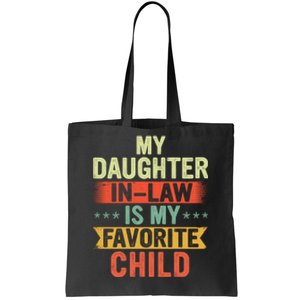 My Daughter In Law Is My Favorite Child Fathers Day In Law Tote Bag