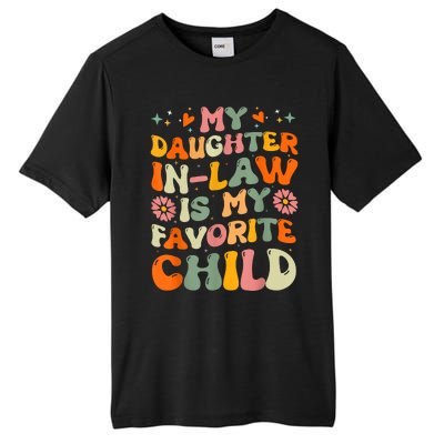 My Daughterinlaw Is My Favorite Child Funny Fathers Day Tall Fusion ChromaSoft Performance T-Shirt