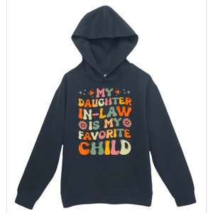 My Daughterinlaw Is My Favorite Child Funny Fathers Day Urban Pullover Hoodie