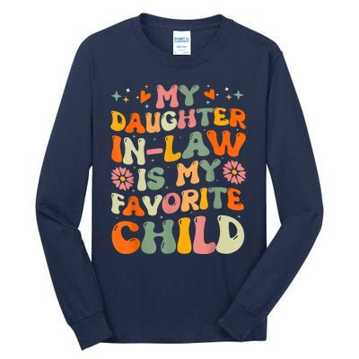 My Daughterinlaw Is My Favorite Child Funny Fathers Day Tall Long Sleeve T-Shirt