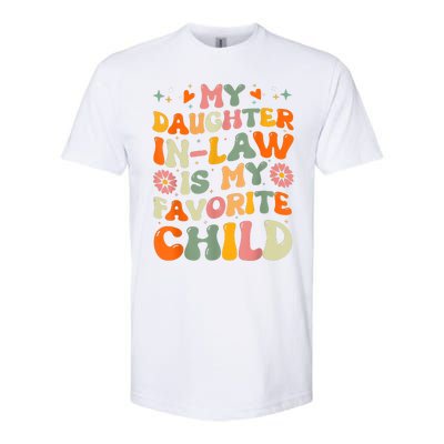 My Daughterinlaw Is My Favorite Child Funny Fathers Day Softstyle CVC T-Shirt