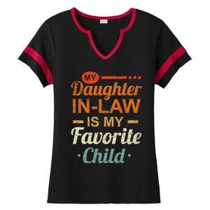 My Daughter In Law Is My Favorite Child Fathers Day In Law Ladies Halftime Notch Neck Tee