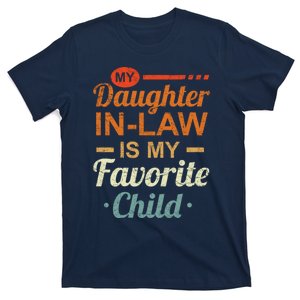 My Daughter In Law Is My Favorite Child Fathers Day In Law T-Shirt