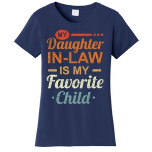 My Daughter In Law Is My Favorite Child Fathers Day In Law Women's T-Shirt