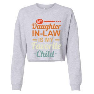 My Daughter In Law Is My Favorite Child Fathers Day In Law Cropped Pullover Crew