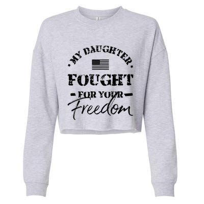 My Daughter Is A Veteran Mom Dad Gift Cropped Pullover Crew