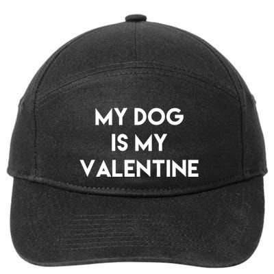 My Dog Is My Valentine Funny Cute 7-Panel Snapback Hat
