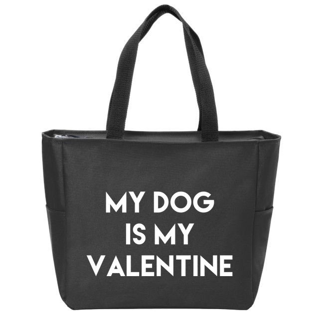 My Dog Is My Valentine Funny Cute Zip Tote Bag