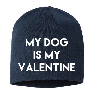 My Dog Is My Valentine Funny Cute Sustainable Beanie