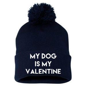 My Dog Is My Valentine Funny Cute Pom Pom 12in Knit Beanie