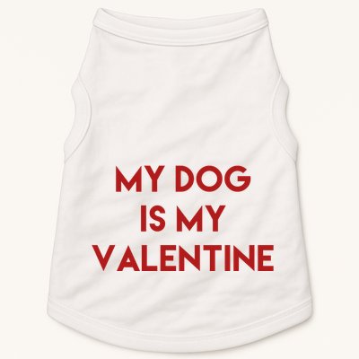 My Dog Is My Valentine Funny Cute Doggie Tank