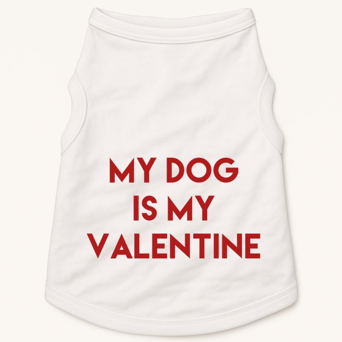 My Dog Is My Valentine Funny Cute Doggie Tank