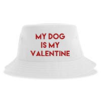 My Dog Is My Valentine Funny Cute Sustainable Bucket Hat