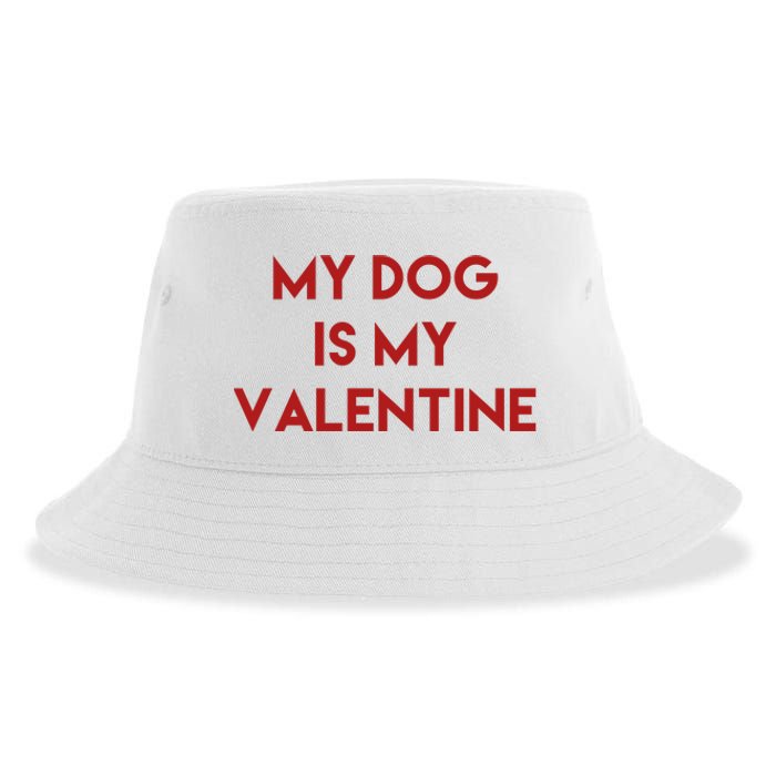 My Dog Is My Valentine Funny Cute Sustainable Bucket Hat