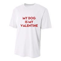 My Dog Is My Valentine Funny Cute Youth Performance Sprint T-Shirt