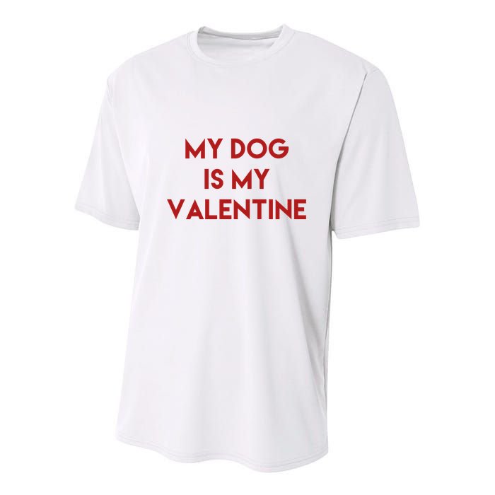 My Dog Is My Valentine Funny Cute Youth Performance Sprint T-Shirt