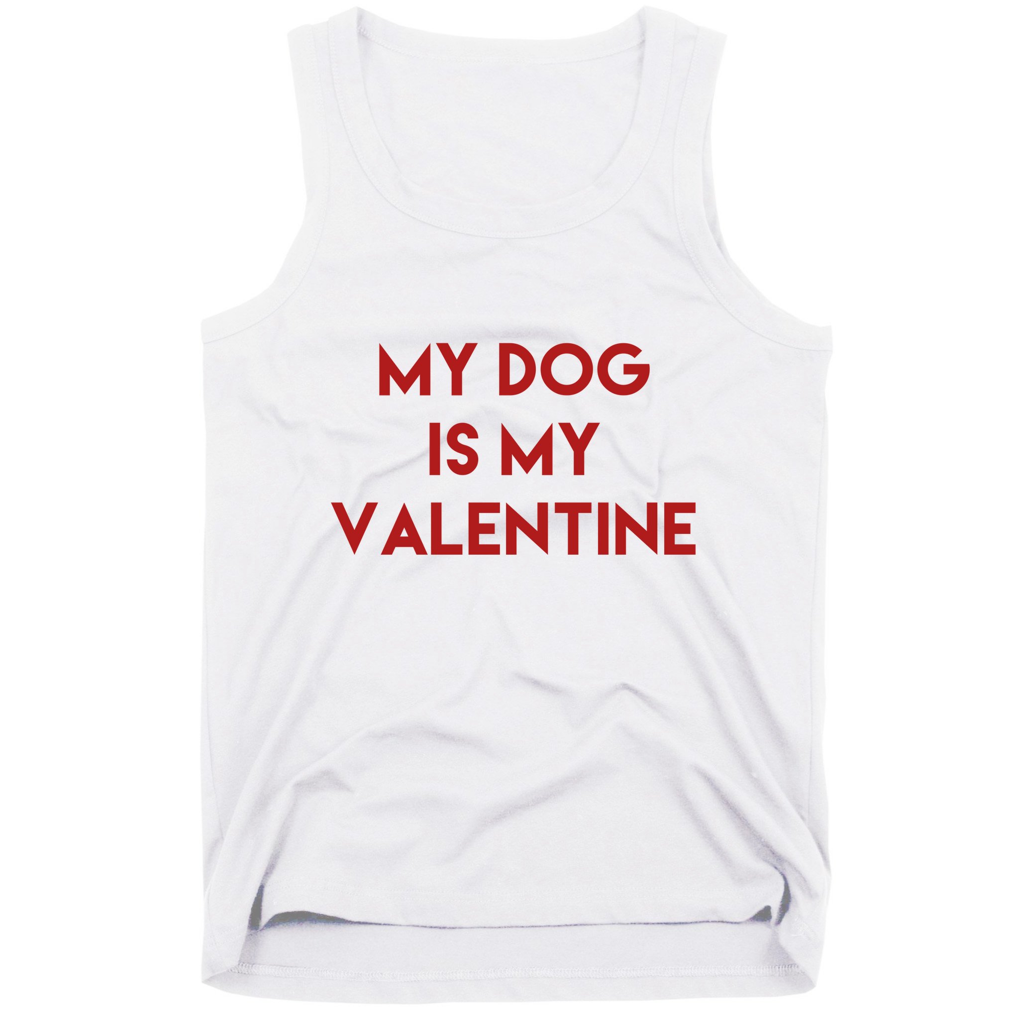 My Dog Is My Valentine Funny Cute Tank Top