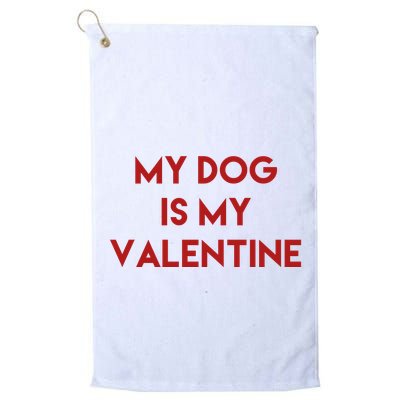 My Dog Is My Valentine Funny Cute Golf Towel