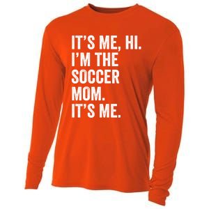 MotherS Day Its Me Hi IM The Soccer Mom Its Me Gift Cooling Performance Long Sleeve Crew