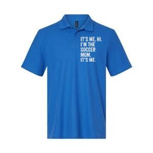 MotherS Day Its Me Hi IM The Soccer Mom Its Me Gift Softstyle Adult Sport Polo