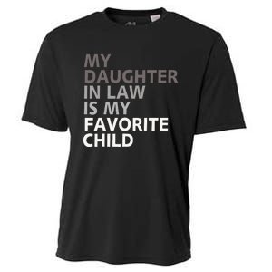 My Daughter In Law Is My Favorite Child Cooling Performance Crew T-Shirt