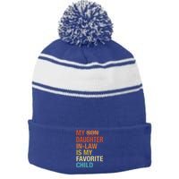 My Daughterinlaw Is My Favorite Child Funny Fathers Day Stripe Pom Pom Beanie