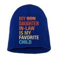 My Daughterinlaw Is My Favorite Child Funny Fathers Day Short Acrylic Beanie