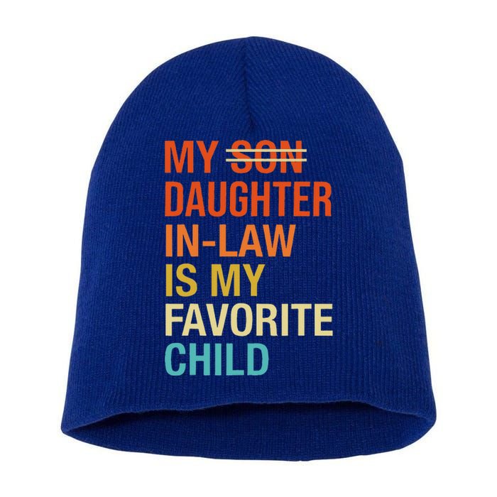 My Daughterinlaw Is My Favorite Child Funny Fathers Day Short Acrylic Beanie