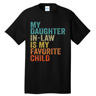 My Daughter In Law Is My Favorite Child Retro Vintage Tall T-Shirt