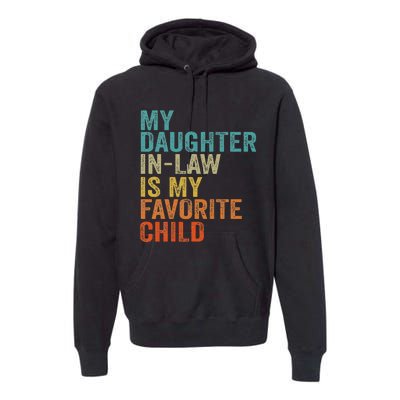 My Daughter In Law Is My Favorite Child Retro Vintage Premium Hoodie