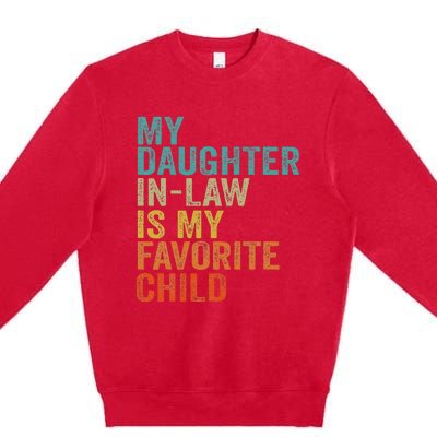 My Daughter In Law Is My Favorite Child Retro Vintage Premium Crewneck Sweatshirt