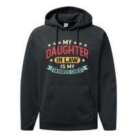 My Daughter In Law Is My Favorite Child Daughter Performance Fleece Hoodie