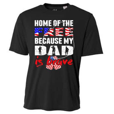 My Dad Is Brave Home Of The Free Proud Army Daughter Son Cooling Performance Crew T-Shirt