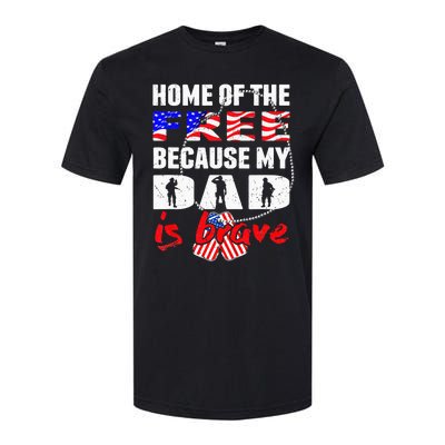 My Dad Is Brave Home Of The Free Proud Army Daughter Son Softstyle® CVC T-Shirt