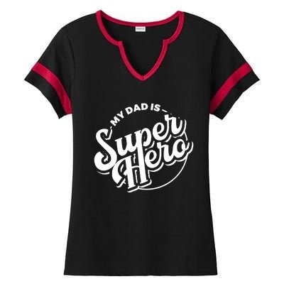 My Dad Is Superhero Ladies Halftime Notch Neck Tee